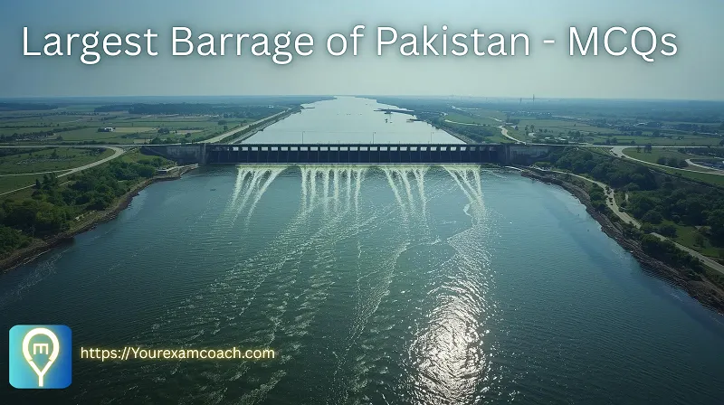 Largest Barrage of Pakistan 1 Largest Barrage of Pakistan