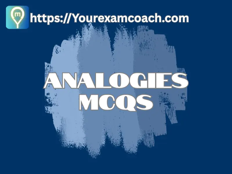 ANALOGIES - MCQS